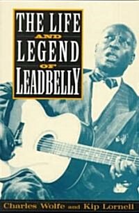 The Life and Legend of Leadbelly (Paperback)