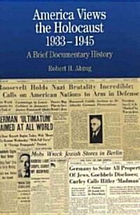 America Views the Holocaust, 1933-1945 (Paperback)