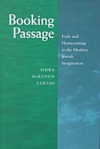 Booking Passage: Exile and Homecoming in the Modern Jewish Imagination Volume 12 (Hardcover)