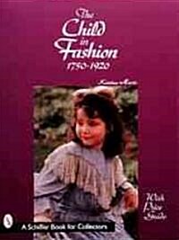 The Child in Fashion: 1750 to 1920 (Paperback)