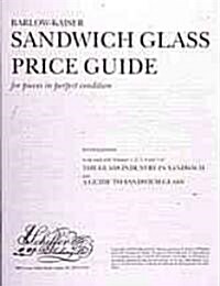 The Glass Industry in Sandwich: Price Guide (Paperback, 5)