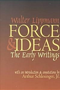 Force and Ideas : The Early Writings (Paperback)