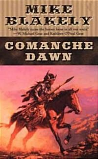 Comanche Dawn (Mass Market Paperback)