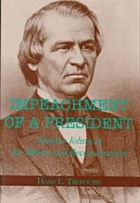 Impeachment of a President: Andrew Johnson, the Blacks, and Reconstruction (Paperback)