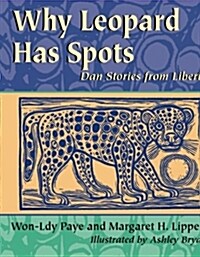 Why Leopard Has Spots: Dan Stories from Liberia (Paperback)
