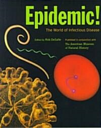 Epidemic! the World of Infectious Disease (Paperback)