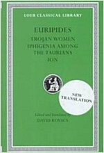 Trojan Women. Iphigenia Among the Taurians. Ion (Hardcover)