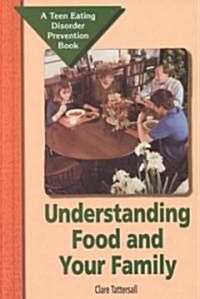 Understanding Food and Your Family (Library Binding)