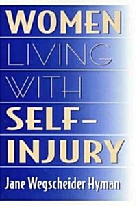 Women Living with Self-Injury (Paperback)