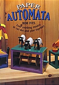 Paper Automata : Four Working Models to Cut Out and Glue Together (Paperback)