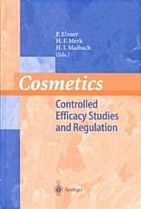Cosmetics: Controlled Efficacy Studies and Regulation (Hardcover)