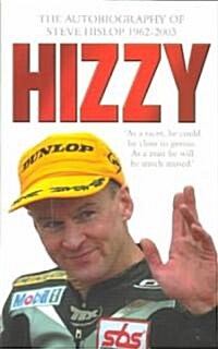 Hizzy : The Autobiography of Steve Hislop (Paperback)