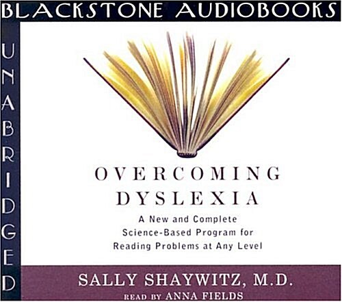 Overcoming Dyslexia: A New and Complete Science-Based Program for Reading Problems at Any Level (Audio CD)