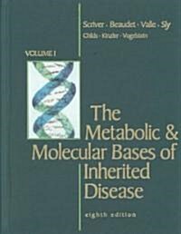 The Metabolic and Molecular Bases of Inherited Disease (Hardcover, 8th, Subsequent)