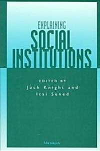 Explaining Social Institutions (Paperback)