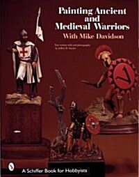 Painting Ancient and Medieval Warriors with Mike Davidson (Paperback)