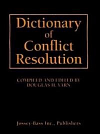 Dictionary of Conflict Resolution (Hardcover)