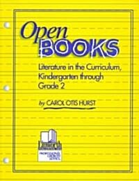 Open Books: Literature in the Curriculum, Kindergarten Through Grade 2 (Paperback)