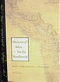 Historical Atlas of the Pacific Northwest (Hardcover)