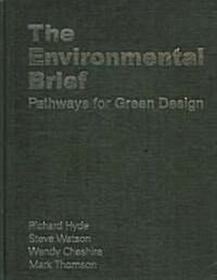 The Environmental Brief : Pathways for Green Design (Hardcover)