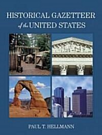 Historical Gazetteer Of The United States (Hardcover)