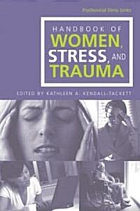 Handbook of Women, Stress and Trauma (Hardcover)