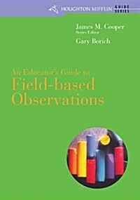 Educators Guide To Field-based Classroom Observation (Paperback)