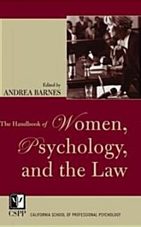 The Handbook Of Women, Psychology, And The Law (Hardcover)
