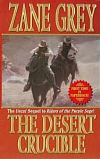 The Desert Crucible (Paperback, Reprint)