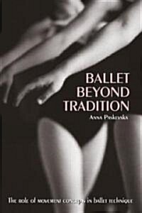 Ballet Beyond Tradition (Paperback)