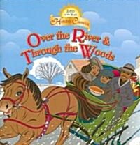 Over the River and Through the Woods (Paperback)