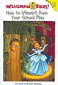 How To Almost Ruin Your School Play (Paperback)