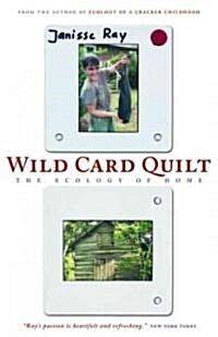 Wild Card Quilt: The Ecology of Home (Paperback)