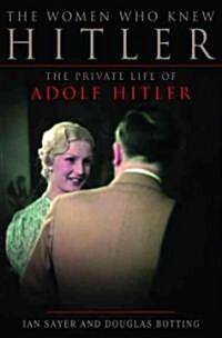 The Women Who Knew Hitler (Paperback)