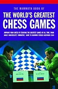 The Mammoth Book Of The Worlds Greatest Chess Games (Paperback)