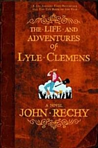 The Life and Adventures of Lyle Clemens (Paperback)
