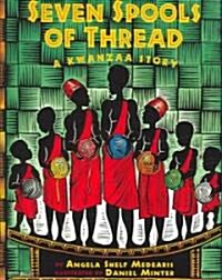 Seven Spools of Thread: A Kwanzaa Story (Paperback)