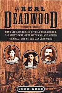 The Real Deadwood (Paperback)