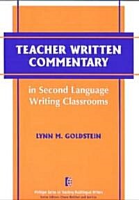 Teacher Written Commentary in Second Language Writing Classrooms (Paperback)