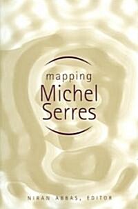 Mapping Michel Serres (Paperback)