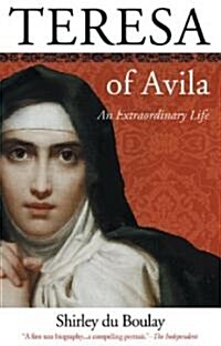 Teresa of Avila: An Extraordinary Life (Paperback)