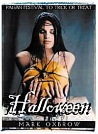 Halloween : Pagan Festival to Trick or Treat (Paperback)