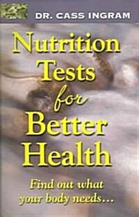 Nutrition Test for Better Health: Improve Your Health and Nutritional Status Through Personalized Tests (Paperback)