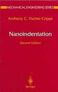 Nanoindentation (Hardcover, 2, 2004)