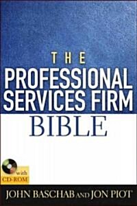 The Professional Services Firm Bible [With CDROM] (Hardcover)