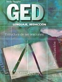 Steck-Vaughn GED, Spanish: Student Edition Lenguaje, Redacci?n (Paperback)