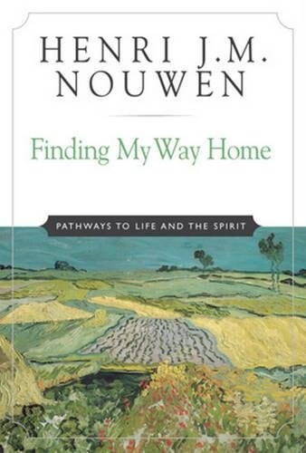 Finding My Way Home: Pathways to Life and the Spirit (Paperback)