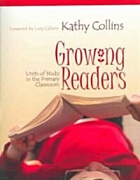 Growing Readers: Units of Study in the Primary Classroom (Paperback)