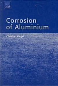 Corrosion Of Aluminium (Hardcover)