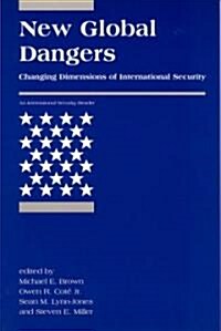 New Global Dangers: Changing Dimensions of International Security (Paperback)